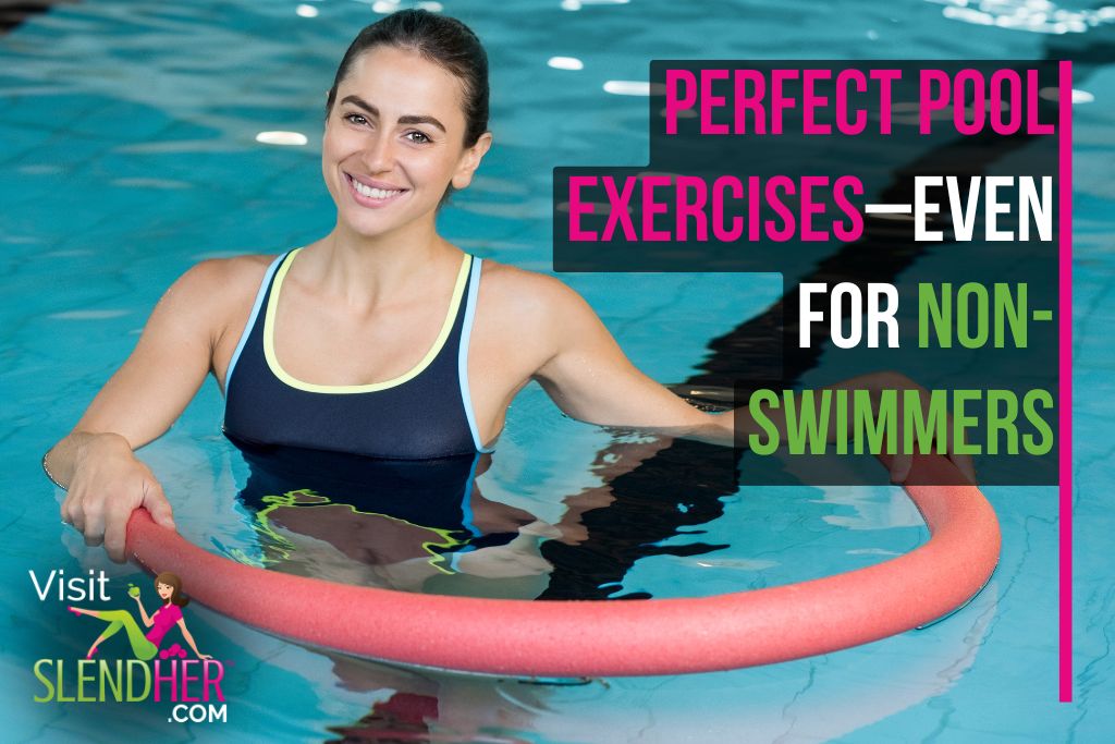 Perfect Pool Exercises–Even for Non-Swimmers