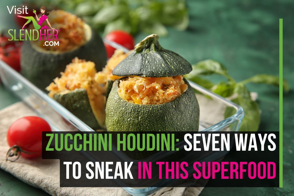 Zucchini Houdini: Seven Ways to Sneak in This Superfood