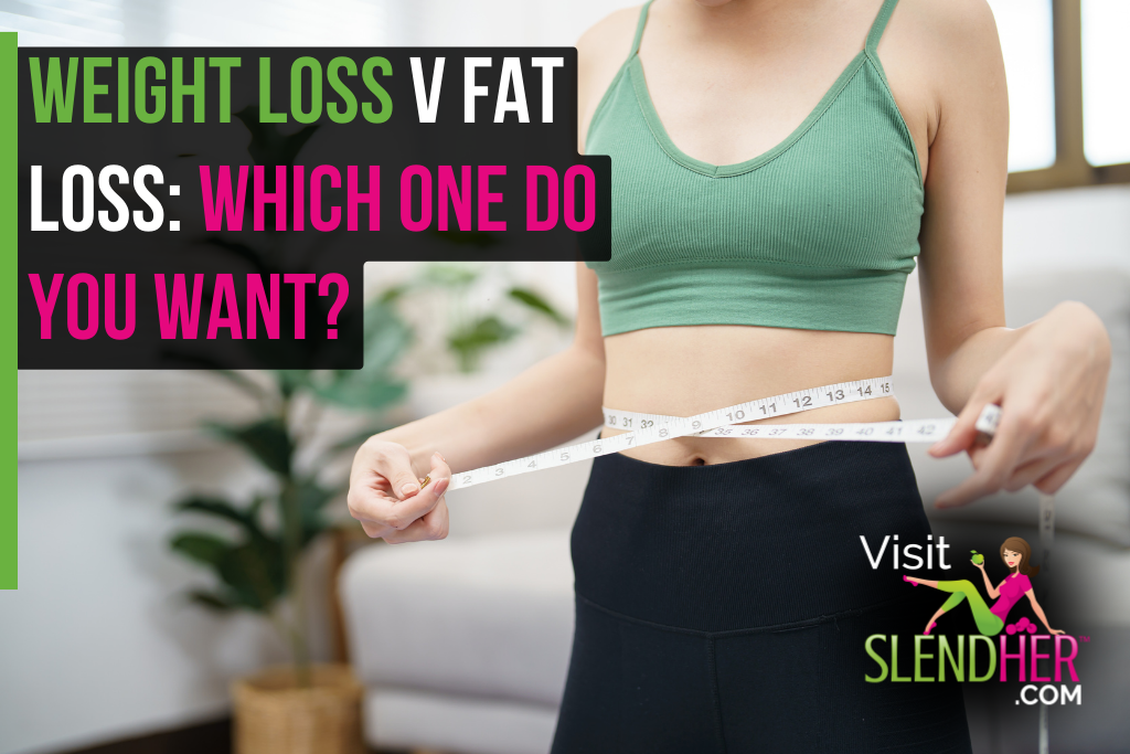 Weight Loss V Fat Loss