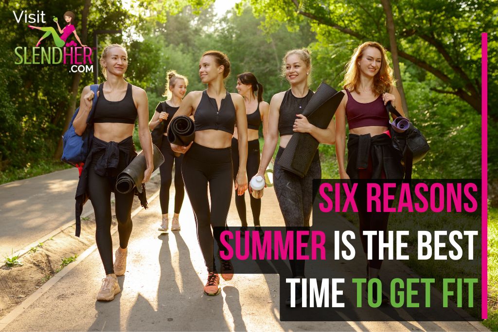 Six Reasons Summer is the Best Time to Get Fit