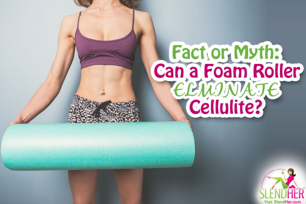 Foam Roller for Cellulite Work