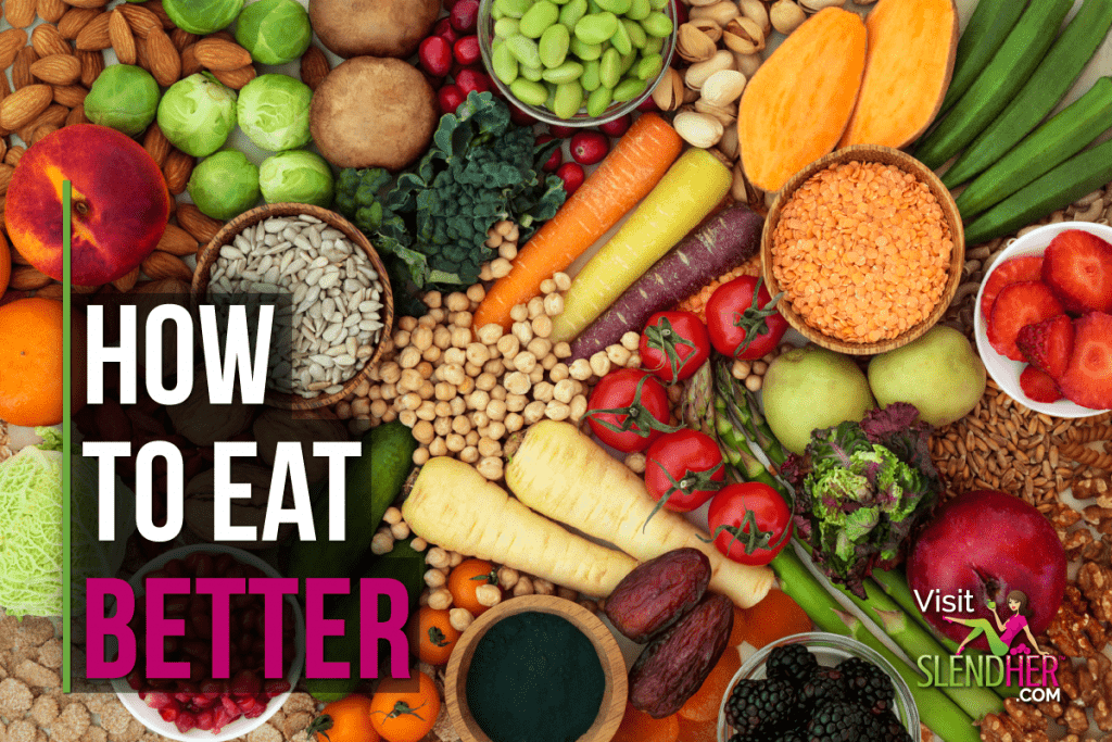 How to eat better - Slendher