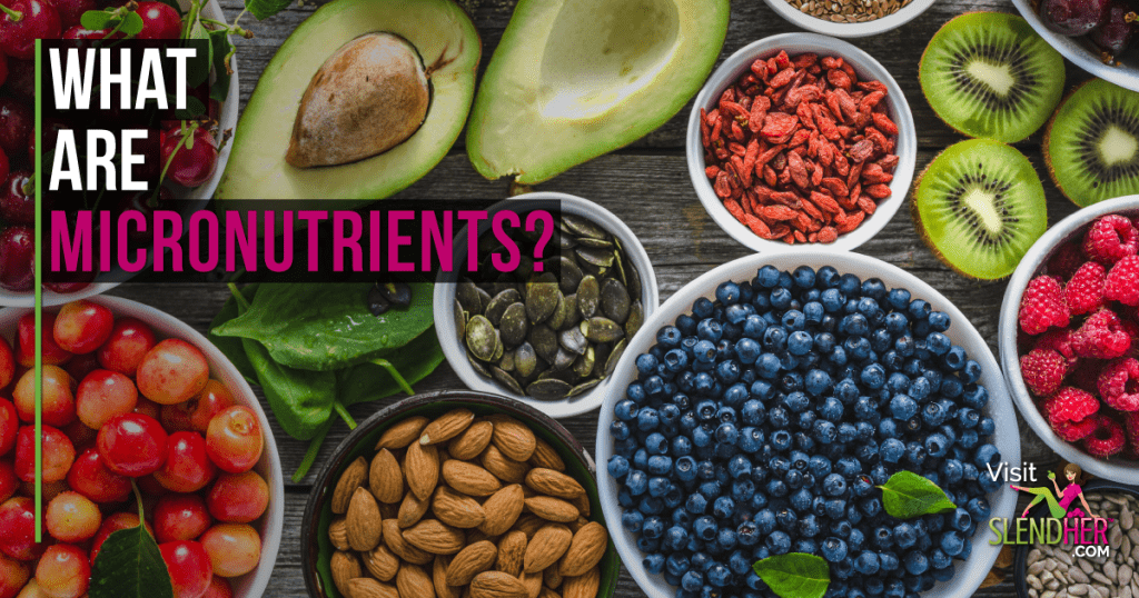 SlendHer-What-are-Micronutrients